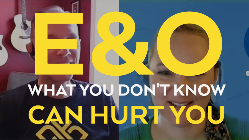 E&O: What you Don’t Know can Hurt you