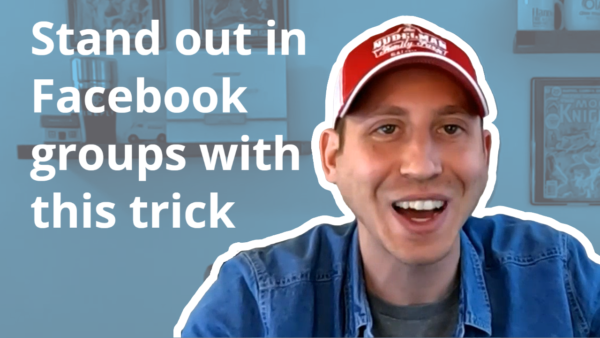 Video thumbnail with the words "stand out in Facebook groups with this trick".